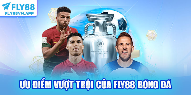 Ưu điểm vượt trội của Fly88 bóng đá