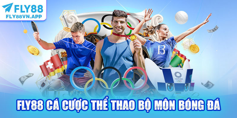 Fly88 cá cược thể thao bộ môn bóng đá