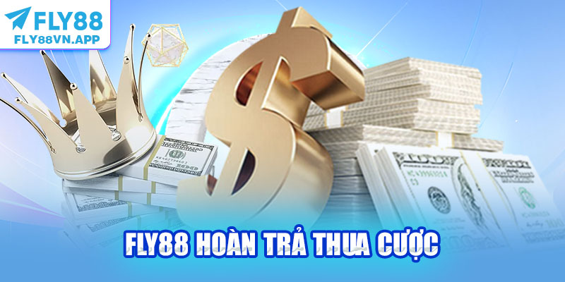 Fly88 Hoàn Trả Thua Cược Ưu Đãi Hấp Dẫn Cho Khách Hàng