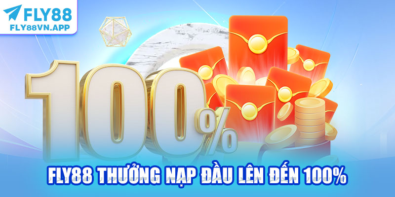Fly88 thưởng nạp đầu lên đến 100%