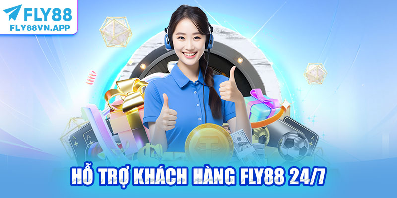 Các Kênh Hỗ Trợ Khách Hàng Fly88 24/7 Phản Hồi Ngay